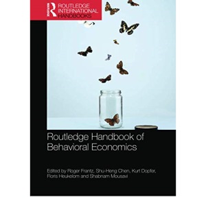 Routledge Handbook of Behavioral Economics (Routledge International Handbooks)