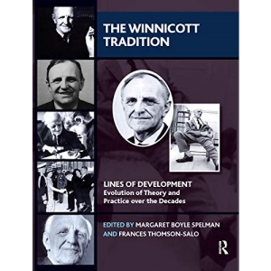 The Winnicott Tradition: Lines of Development-Evolution of Theory and Practice over the Decades