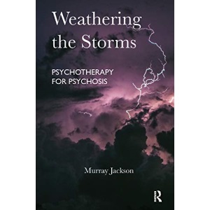 Weathering the Storms: Psychotherapy for Psychosis