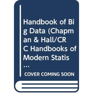Handbook of Big Data (Chapman & Hall/CRC Handbooks of Modern Statistical Methods)