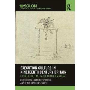 From Public Spectacle to Hidden Ritual: Execution Culture in Nineteenth Century Britain