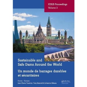 Sustainable and Safe Dams Around the World / Un monde de barrages durables et sécuritaires: Proceedings of the ICOLD 2019 Symposium, (ICOLD 2019), ... CIGB 2019, juin 9-14, 2019, Ottawa, Canada