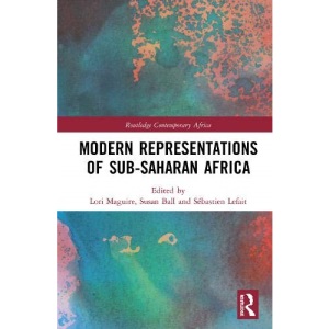 Modern Representations of Sub-Saharan Africa (Routledge Contemporary Africa)
