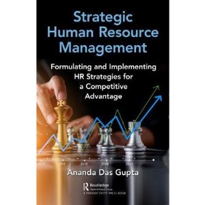 Strategic Human Resource Management: Formulating and Implementing HR Strategies for a Competitive Advantage