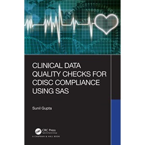 Clinical Data Quality Checks for CDISC Compliance Using SAS