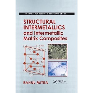 Structural Intermetallics and Intermetallic Matrix Composites (Iit Kharagpur Research Monograph)