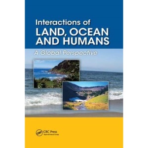 Interactions of Land, Ocean and Humans: A Global Perspective