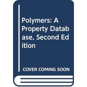 Polymers: A Property Database, Second Edition