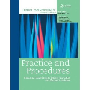 Clinical Pain Management : Practice and Procedures