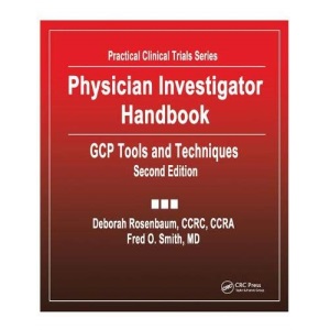 Physician Investigator Handbook: GCP Tools and Techniques,  Second Edition