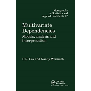 Multivariate Dependencies: Models, Analysis and Interpretation (Chapman & Hall/CRC Monographs on Statistics and Applied Probability)