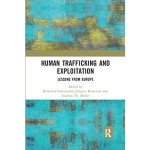 Human Trafficking and Exploitation: Lessons from Europe