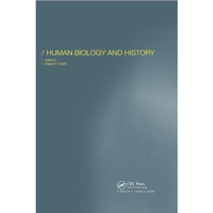 Human Biology and History (Society for the Study of Human Biology)