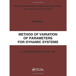 Method of Variation of Parameters for Dynamic Systems (Mathematical Analysis and Applications)