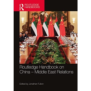 Routledge Handbook on China – Middle East Relations