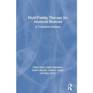 Multi-Family Therapy for Anorexia Nervosa: A Treatment Manual