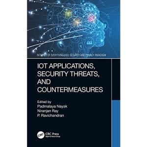 IoT Applications, Security Threats, and Countermeasures (Internet of Everything IoE)