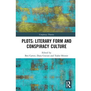 Plots: Literary Form and Conspiracy Culture (Conspiracy Theories)