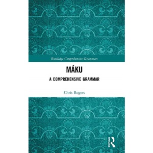 Máku: A Comprehensive Grammar (Routledge Comprehensive Grammars)