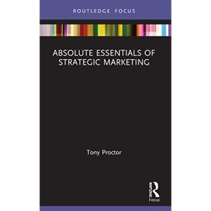 Absolute Essentials of Strategic Marketing (Absolute Essentials of Business and Economics)