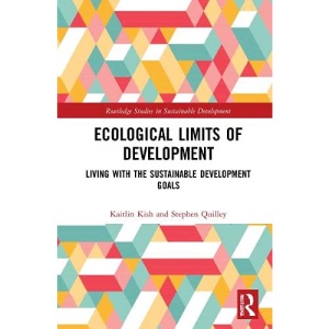 Ecological Limits of Development: Living with the Sustainable Development Goals (Routledge Studies in Sustainable Development)