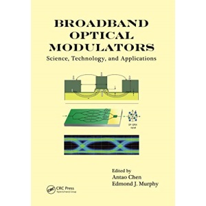 Broadband Optical Modulators: Science, Technology, and Applications