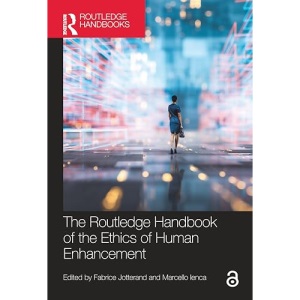 The Routledge Handbook of the Ethics of Human Enhancement (Routledge Handbooks in Applied Ethics)