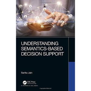 Understanding Semantics-Based Decision Support
