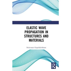 Elastic Wave Propagation in Structures and Materials
