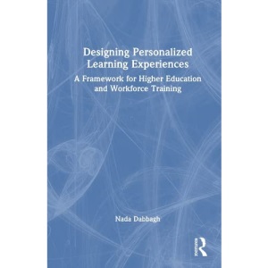 Designing Personalized Learning Experiences: A Framework for Higher Education and Workforce Training