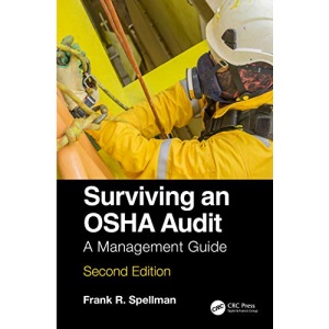 Surviving an OSHA Audit: A Management Guide