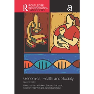 Routledge Handbook of Genomics, Health and Society