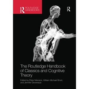 The Routledge Handbook of Classics and Cognitive Theory