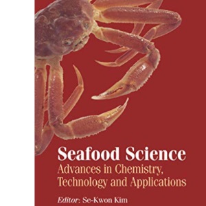 Seafood Science: Advances in Chemistry, Technology and Applications