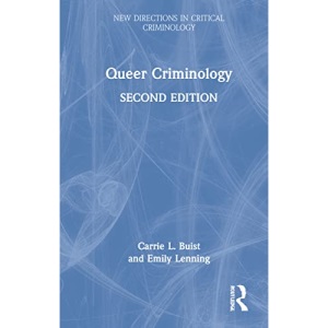 Queer Criminology (New Directions in Critical Criminology)