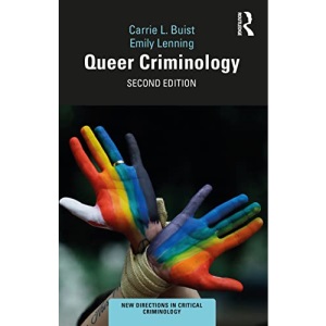Queer Criminology (New Directions in Critical Criminology)