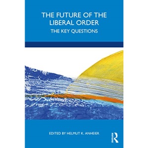 The Future of the Liberal Order: The Key Questions