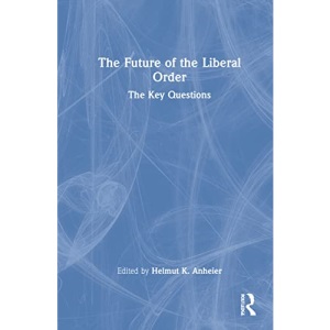 The Future of the Liberal Order: The Key Questions