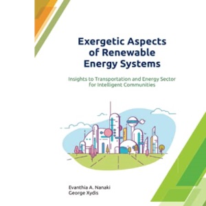 Exergetic Aspects of Renewable Energy Systems: Insights to Transportation and Energy Sector for Intelligent Communities