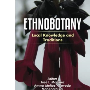 Ethnobotany: Local Knowledge and Traditions