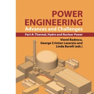 Power Engineering: Advances and Challenges, Part A: Thermal, Hydro and Nuclear Power