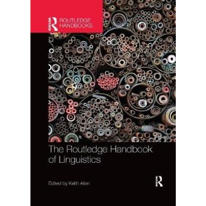 The Routledge Handbook of Linguistics (Routledge Handbooks in Linguistics)