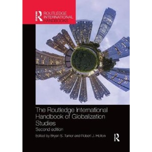 The Routledge International Handbook of Globalization Studies: Second edition (Routledge International Handbooks)