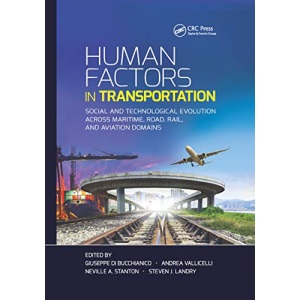 Human Factors in Transportation: Social and Technological Evolution Across Maritime, Road, Rail, and Aviation Domains (Industrial and Systems Engineering)