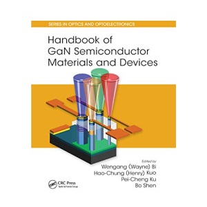 Handbook of GaN Semiconductor Materials and Devices (Series in Optics and Optoelectronics)