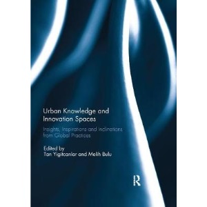 Urban Knowledge and Innovation Spaces: Insights, Inspirations and Inclinations from Global Practices