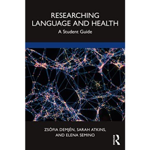 Researching Language and Health: A Student Guide