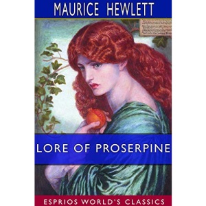 Lore of Proserpine (Esprios Classics)