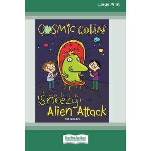 Sneezy Alien Attack: Cosmic Colin [16pt Large Print Edition]