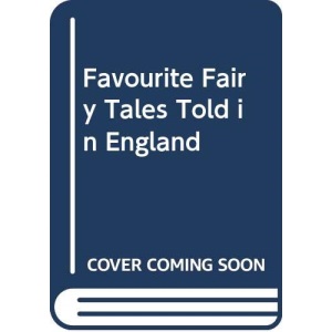 Favourite Fairy Tales Told in England